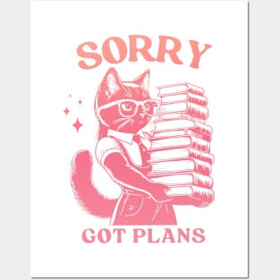 Sorry Got Plans Posters and Art